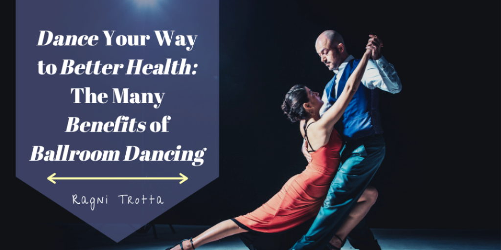 Top 10 Benefits of Ballroom Dancing for Body and Mind in the UK